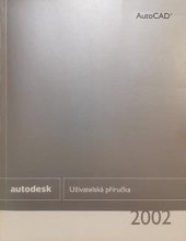 kniha AutoCAD 2002 Uživatelská příručka, Autodesk 2001