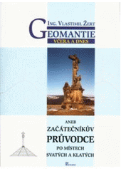 kniha Geomantie včera a dnes, aneb, Začátečníkův průvodce po místech svatých a klatých, Poznání 2003