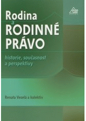 kniha Rodina a rodinné právo historie, současnost a perspektivy, Eurolex Bohemia 2003