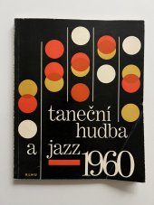 kniha Taneční hudba a jazz 1960 Sborník statí a příspěvků k otázkám jazzu a moderní taneční hudby, SNKLHU  1960