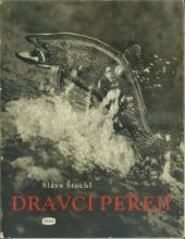 kniha Dravci peřejí Sportovní lov a chov lososovitých ryb v čs. vodách, Orbis 1951