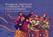 kniha Wybrane zwyczaje i obrzędy Śląska Cieszyńskiego. Jaworze i Mikroregion Stonávka, Ośrodek Promocji Gminy Jaworze 2017