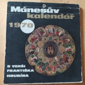 kniha Mánesův kalendář 1970 s verši Františka Hrubína, Nakladatelství Orbis 1970