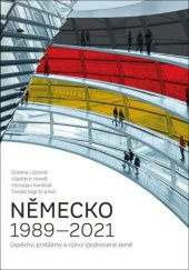 kniha Německo 1989–2021 Úspěchy, problémy a výzvy sjednocené země, NLN 2022