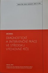 kniha Diagnostické a intervenční práce ve středisku výchovné péče, Národní ústav pro vzdělávání, školské poradenské zařízení a zařízení pro další vzdělávání pedagogických pracovníků (NÚV), divize VÚP 2014