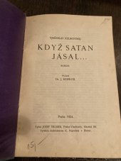 kniha Když satan jásal ... román, Jos. Šrámek 1924