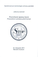 kniha Povrchové úpravy kovů Preventivní ochrana proti korozi, Společnost pro technologie ochrany památek - STOP 2011