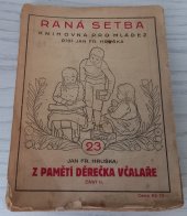 kniha Z pamětí děrečka včalaře část II., Českoslovanská akciová tiskárna 1927