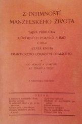 kniha Z intimností manželského života Tajná příručka důvěrných pokynů a rad k dílu Zlatá kniha praktického domácího lékařství , R. Fiala 1935