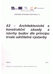 kniha A2 - Architektonické a konstrukční zásady a návrhy budov dle principů trvale udržitelné výstavby, Národní stavební centrum 2012