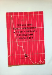 kniha Zkracujeme pobyt lokomotiv a vozů v opravě zrychlujeme jejich oběh, Dopravní nakladatelství 1955