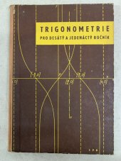 kniha Trigonometrie pro 10. a 11. ročník všeobecně vzdělávacích škol, SPN 1960