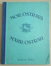 kniha Moravská Ostrava a Ostravsko-karvínský kamenouhelný revír, Dari 1930