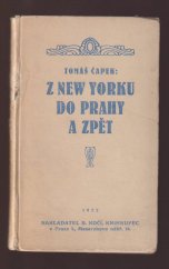 kniha Z New Yorku do Prahy a zpět výňatky z listů [psaných původně anglicky], jež spisovatel zasílal své ženě z cesty New York-Cherbourg-Paříž-Praha-Berlín-Londýn-Liverpool-New York, v říjnu, listopadu a prosinci 1921, B. Kočí 1922