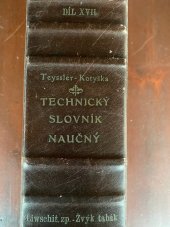 kniha Technický slovník naučný XVII. - dodatkový sv. 2, Liw-Žvýkací - ilustrovaná encyklopedie věd technických, Borský a Šulc 1949