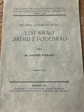 kniha Hilaria Litoměřického List králi Jiřímu z Poděbrad, S.F. Metropolitanum Capitulum Pragense 1931