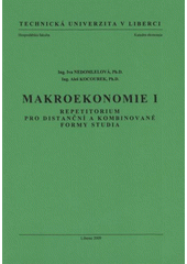 kniha Makroekonomie I. repetitorium pro distanční a kombinované formy studia, Technická univerzita v Liberci 2009