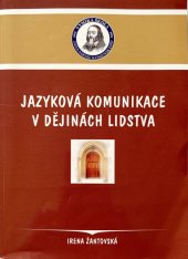 kniha Jazyková komunikace v dějinách lidstva, Vysoká škola J.A. Komenského 2006