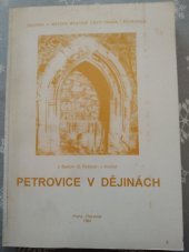 kniha Petrovice v dějinách  Sborník k historii městské části Praha - Petrovice , Místní úřad v Praze - Petrovicích  1994