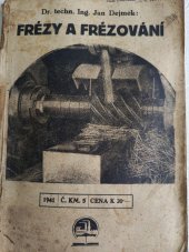 kniha Frézy a frézování, Ústav pro učebné pomůcky průmyslových a odborných škol 1941