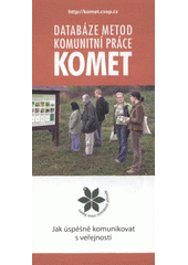 kniha Databáze metod komunitní práce Komet jak úspěšně komunikovat s veřejností, Český svaz ochránců přírody - Ústřední výkonná rada 2008