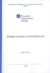 kniha Historie a kultura v cestovním ruchu kapitoly z dějin hmotné a duchovní kultury ve světě a v českých zemích od pravěku až po 18. století, Mendelova zemědělská a lesnická univerzita v Brně 2009