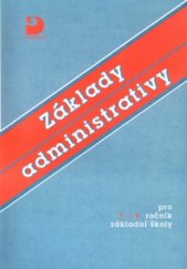 kniha Základy administrativy pro 7.-9. ročník základní školy, Fortuna 1999