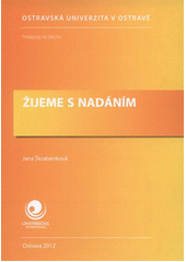 kniha Žijeme s nadáním, Ostravská univerzita, Pedagogická fakulta 2012