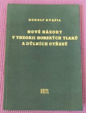 kniha Nové názory v theorii horských tlaků a důlních otřesů Určeno věd. výzkum. pracovníkům, inženýrům v provozu, SNTL 1957