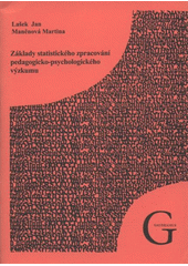 kniha Základy statistického zpracování pedagogicko-psychologického výzkumu, Gaudeamus 2009