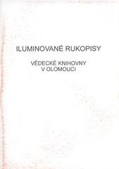 kniha Iluminované rukopisy Vědecké knihovny v Olomouci, Vědecká knihovna v Olomouci 2005