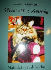 kniha Něžní obři z Ameriky mainská mývalí kočka (the Maine Coon), Pavel Mervart 2003