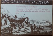 kniha Sto grafických listov  nizozemských,flámsknizozemských a holandských umelcov 16.-17,storočia7.storočia, Galéria mesta Bratislavy 1987