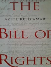 kniha The Bill of Rights Creation and Reconstruction, Yale University Press 1998