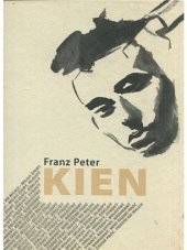 kniha Franz Peter Kien, Published for the Terezín Memorial by the Publishing House Helena Osvaldová - Nakladatelství Oswald 2009