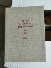 kniha Česká literární bibliografie 1945-1966 Díl 3 soupis článků, statí a kritik z knižních publ. a periodického tisku let 1945-1966 k dílům autorů 19. a prvé poloviny 20. století., St. knihovna ČSSR-Národní knihovna 1967