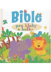 kniha Bible pro kluky a holky, Česká biblická společnost 2014