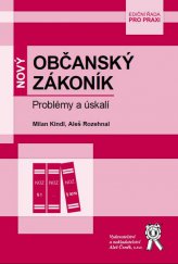 kniha Nový Občanský zákoník - Problémy a úskalí, Aleš Čeněk 2014