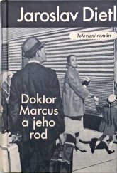 kniha Doktor Marcus a jeho rod Televizní román - Historický příběh z prostředí slavné berlínské nemocnice, Dokořán 2002