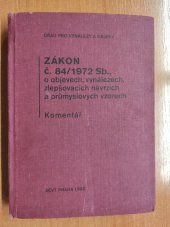 kniha Zákon číslo 84/1972 Sb., o objevech, vynálezech, zlepšovacích návrzích a průmyslových vzorech Komentář, SEVT 1982