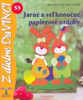 kniha Jarné a veľkonočné papierové ozdoby, Talentum 2010