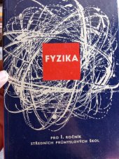 kniha Fyzika  Pro I. Ročník středních průmyslových škol , SPN 1970