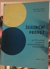 kniha Železniční provoz učební text pro 4. roč. stř. prům. škol železničních, Nadas 1965