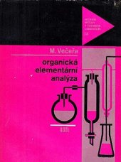 kniha Organická elementární analýza Pomůcka pro laboratorní praxi studentů odb. a vys. škol., SNTL 1967