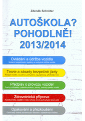 kniha Autoškola? Pohodlně! 2013-2014, Agentura Schröter 2013