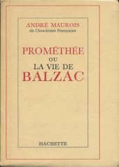 kniha Prométhée ou la vie de Balzac [Francouzská verze knihy "Prométheus aneb Život Balzacův"], Hachette 1965