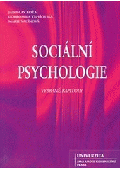 kniha Sociální psychologie Vybrané kapitoly, Univerzita Jana Amose Komenského 2013