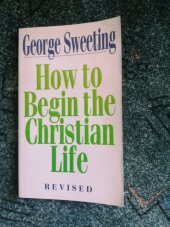 kniha How to Begin the Christian Life, Moody Press 1993