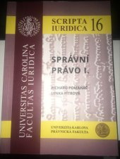 kniha Scripta iuridica 16 Správní právo I, Univerzita Karlova, Právnická fakulta 2016