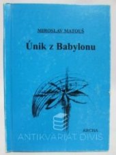 kniha Únik z Babylonu, Archa 2000